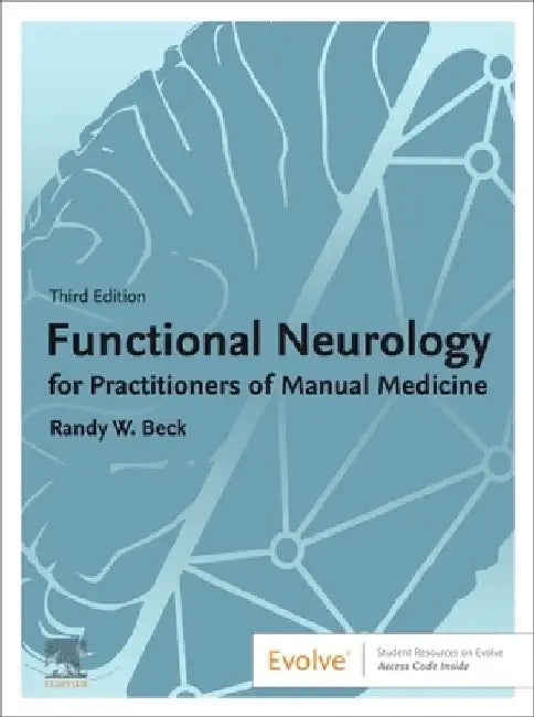 Functional Neurology for Practitioners of Manual Medicine by Beck, Randy W.