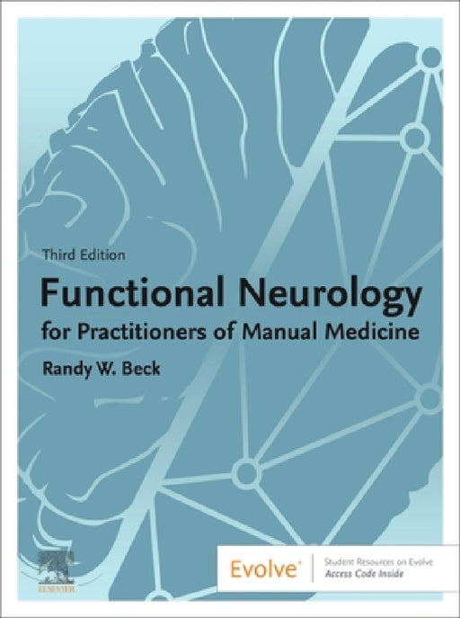 Functional Neurology for Practitioners of Manual Medicine by Randy W. Beck