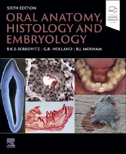 Oral Anatomy, Histology and Embryology by Barry K. B. Berkovitz