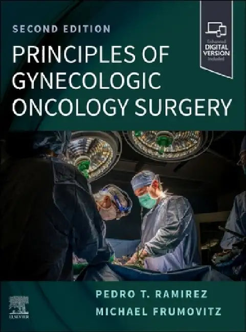 Principles of Gynecologic Oncology Surgery by Pedro T. Ramirez
