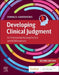 Developing Clinical Judgment for Professional Nursing Practice and Ngn Readiness by Donna D. Ignatavicius