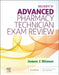 Mosby's Advanced Pharmacy Technician Exam Review by James J. Mizner