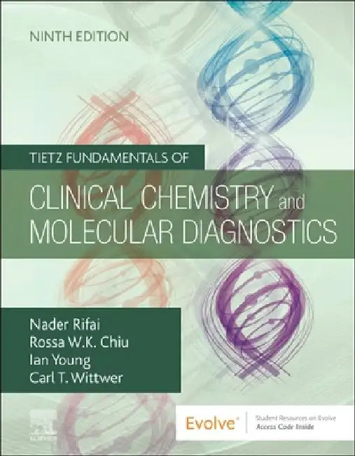 Tietz Fundamentals of Clinical Chemistry and Molecular Diagnostics by Nader Rifai