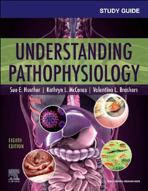 Study Guide for Understanding Pathophysiology by Sue E. Huether