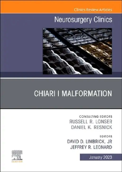 Chiari I Malformation, an Issue of Neurosurgery Clinics of North America: Volume 34-1 by David D. Limbrick