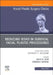 Reducing Risks in Surgical Facial Plastic Procedures, an Issue of Facial Plastic Surgery Clinics of North America: Volume 31-2 by David B. Hom