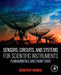 Sensors, Circuits, and Systems for Scientific Instruments: Fundamentals and Front-Ends by Soumyajit Mandal