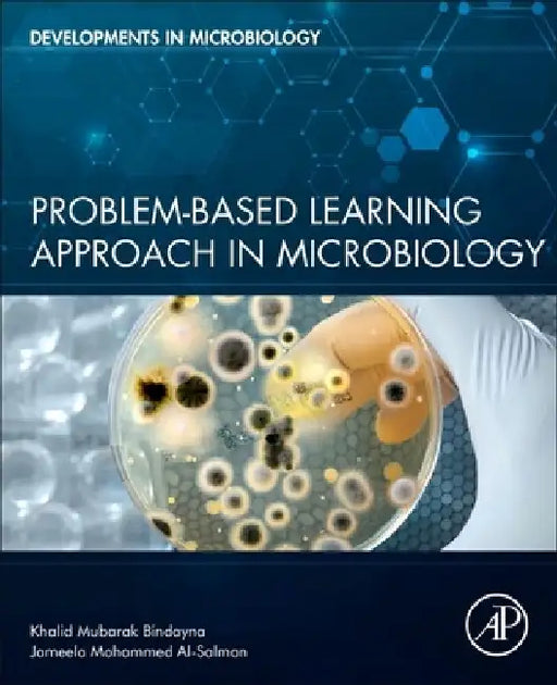 Problem-Based Learning Approach in Microbiology by Khalid Mubarak Bindayna