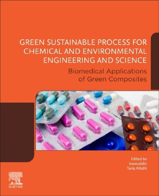 Green Sustainable Process for Chemical and Environmental Engineering and Science: Biomedical Applications of Green Composites by Tariq Altalhi