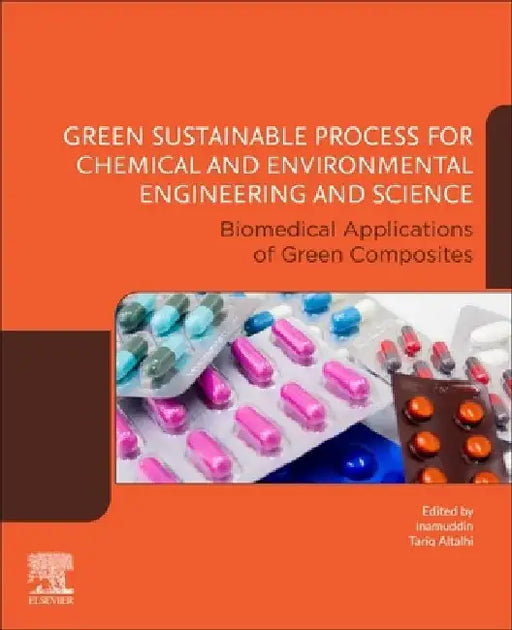 Green Sustainable Process for Chemical and Environmental Engineering and Science: Biomedical Applications of Green Composites by Tariq Altalhi