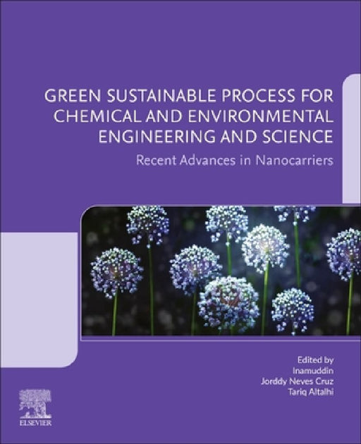 Green Sustainable Process for Chemical and Environmental Engineering and Science: Recent Advances in Nanocarriers by Jorddy Neves Cruz