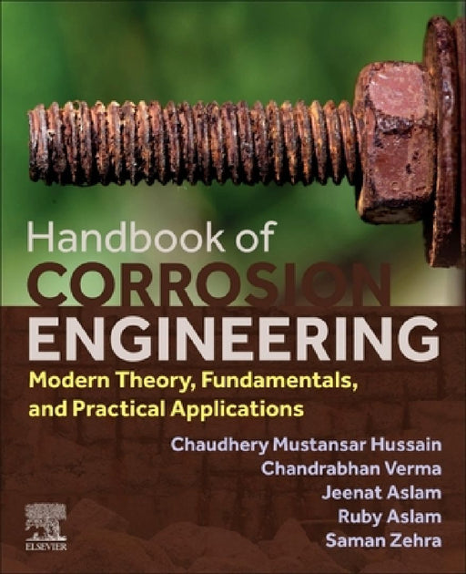 Handbook of Corrosion Engineering: Modern Theory, Fundamentals and Practical Applications by Chandrabhan Verma