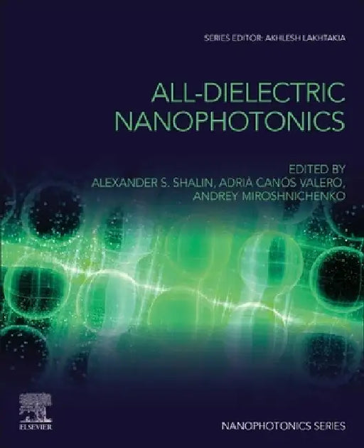 All-Dielectric  Nanophotonics by Alexander S. Shalin