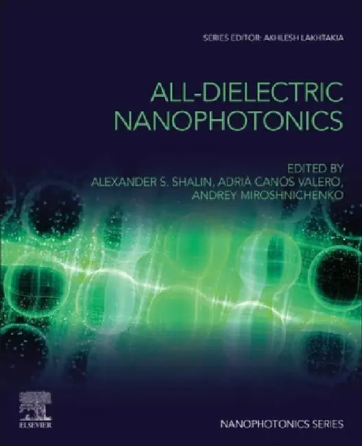 All-Dielectric  Nanophotonics by Alexander S. Shalin