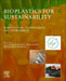 Bioplastics for Sustainability: Manufacture, Technologies, and Environment by Ajay Kumar Mishra