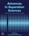 Advances in Separation Sciences: Sustainable Processes and Technologies by Pravin G. Ingole