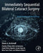Immediately Sequential Bilateral Cataract Surgery (ISBCS): Global History and Methodology by Arshinoff, Claoue, Johansson, Perez-Silguero, Qi, Chen , Hebert