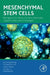 Mesenchymal Stem Cells: Biological Concepts, Current Advances, Opportunities and Challenges by Leisheng Zhang