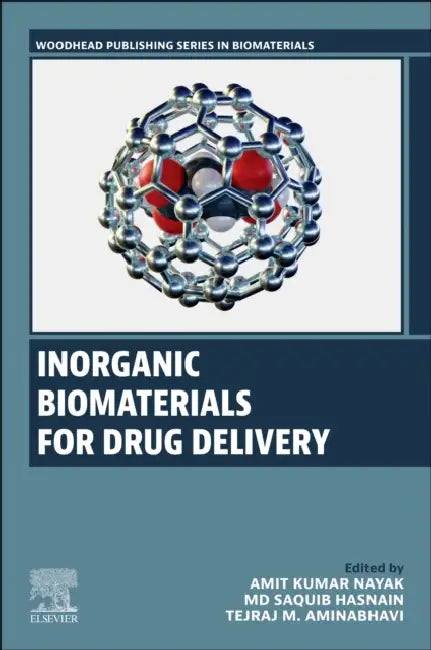 Inorganic Biomaterials for Drug Delivery by Amit Kumar Nayak