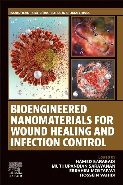 Bioengineered Nanomaterials for Wound Healing and Infection Control by Hamed Barabadi