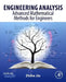 Engineering Analysis: Advanced Mathematical Methods for Engineers by Zhihe Jin
