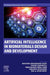 Artificial Intelligence in Biomaterials Design and Development by Mohsen Khodadadi Yazdi, Payam Zarrintaj, Mohammad Reza Saeb
