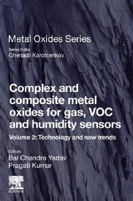 Complex and Composite Metal Oxides for Gas, Voc and Humidity Sensors, Volume 2: Technology and New Trends by Bal Chandra Yadav
