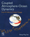 Coupled Atmosphere-Ocean Dynamics of Climate Variability and Climate Change by Shang-Ping Xie