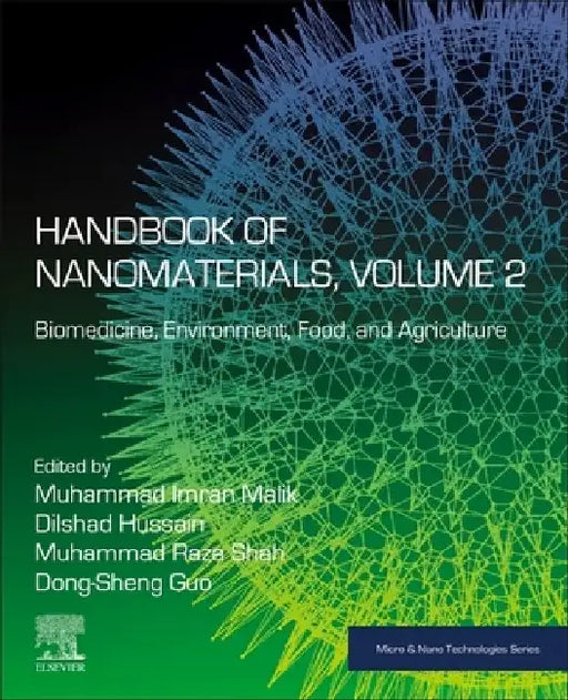 Handbook of Nanomaterials, Biomedicine, Environment, Food, and Agriculture by Muhammad Imran Malik