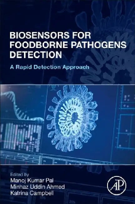 Biosensors for Foodborne Pathogen Detection: A Rapid Detection Approach by Manoj Kumar Pal