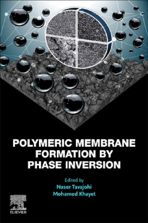 Polymeric Membrane Formation by Phase Inversion by Naser Tavajohi