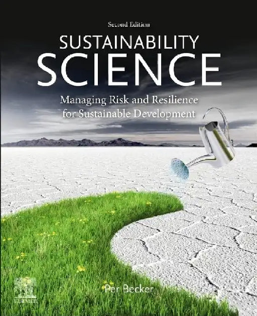 Sustainability Science: Managing Risk and Resilience for Sustainable Development by Becker, Per