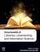 Encyclopedia of Libraries, Librarianship, and Information Science by Baker , Ellis