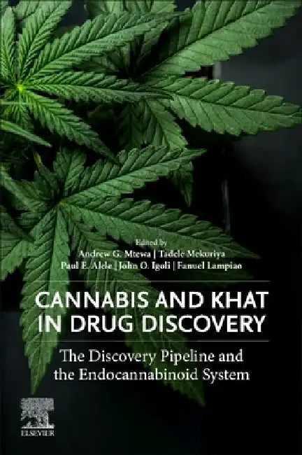 Cannabis and Khat in Drug Discovery: The Discovery Pipeline and the Endocannabinoid System by Andrew G. Mtewa