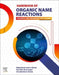 Handbook of Organic Name Reactions: Reagents, Mechanism and Applications by Dakeshwar Kumar Verma