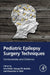 Pediatric Epilepsy Surgery Techniques: Controversies and Evidence by Aria Fallah