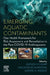 Emerging Aquatic Contaminants: One Health Framework for Risk Assessment and Remediation in the Post Covid-19 Anthropocene by Manish Kumar