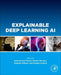 Explainable Deep Learning AI: Methods and Challenges by Jenny Benois-Pineau
