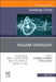 Nuclear Cardiology, an Issue of Cardiology Clinics: Volume 41-2 by Sharmila Dorbala