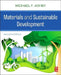 Materials and Sustainable Development by Michael F. Ashby