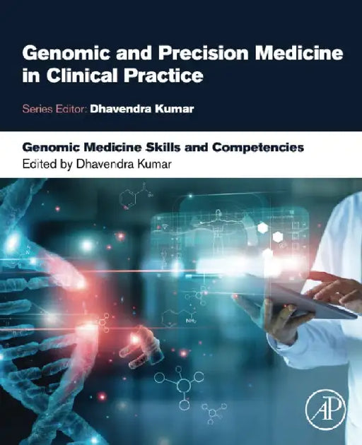 Genomic Medicine Skills and Competencies by Dhavendra Kumar