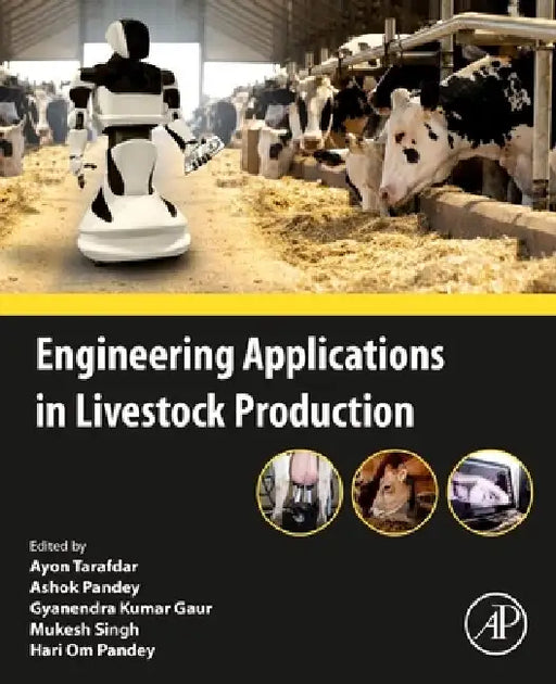 Engineering Applications in Livestock Production by Ayon Tarafdar