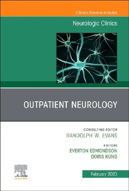 Outpatient Neurology, an Issue of Neurologic Clinics: Volume 41-1 by Doris Kung