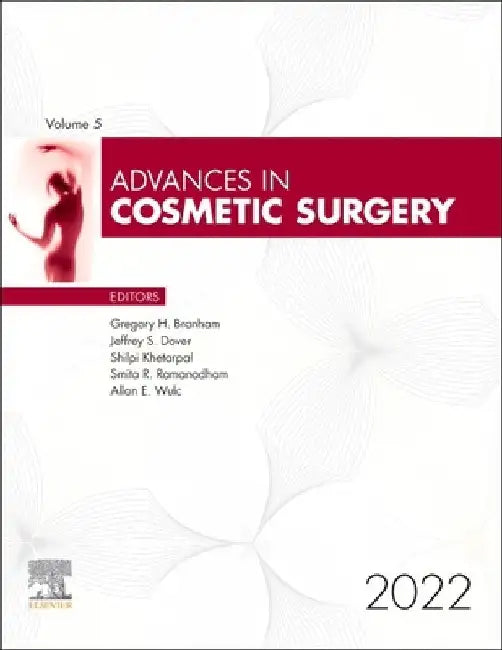 Advances in Cosmetic Surgery, 2022, 5 by Gregory H. Branham