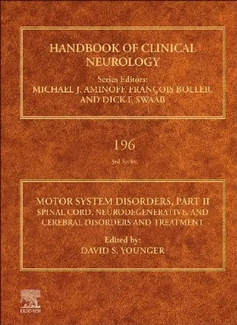 Motor System Disorders, Part II: Spinal Cord, Neurodegenerative, and Cerebral Disorders and Treatment by Younger