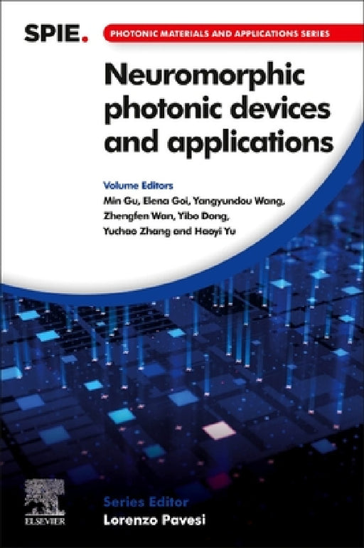 Neuromorphic Photonic Devices and Applications by Min Gu, Elena Goi, Yangyundou Wang