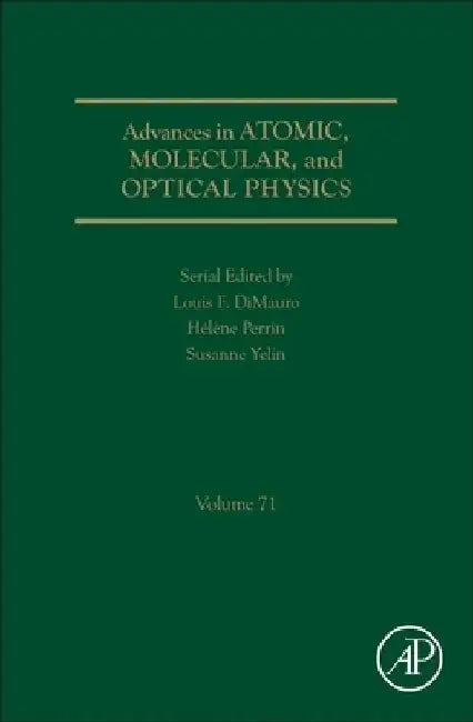 Advances in Atomic, Molecular, and Optical Physics by Susanne Yelin