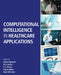 Computational Intelligence in Healthcare Applications by Agrawal, Ansari, Anand, Sneha , Mehrotra
