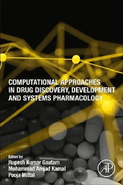 Computational Approaches in Drug Discovery, Development and Systems Pharmacology by Rupesh Kumar Gautam