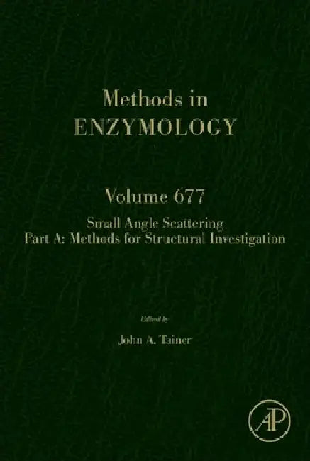 Small Angle Scattering Part A: Methods for Structural Investigation by John Tainer